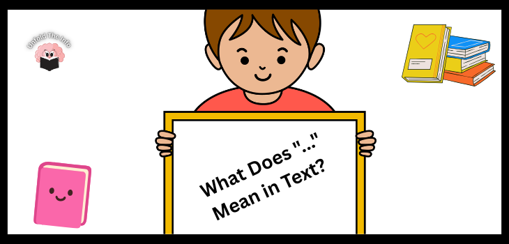 What Does ... Mean in Text