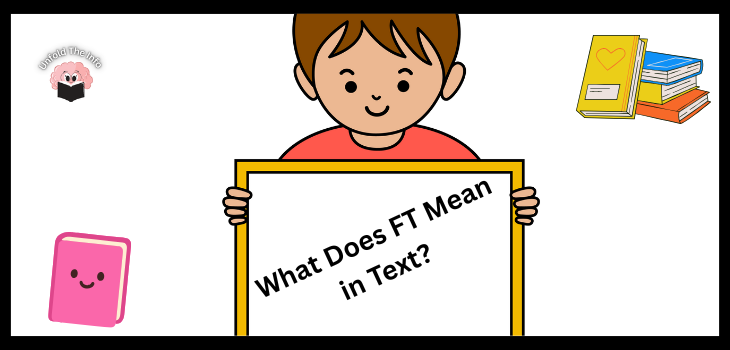 What Does FT Mean in Text