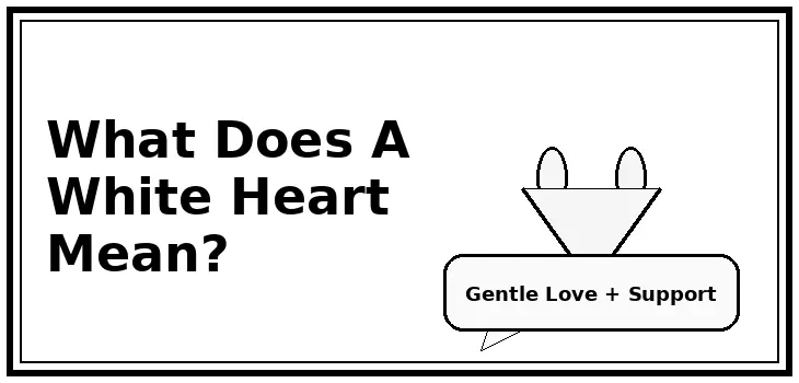 what does a white heart mean
